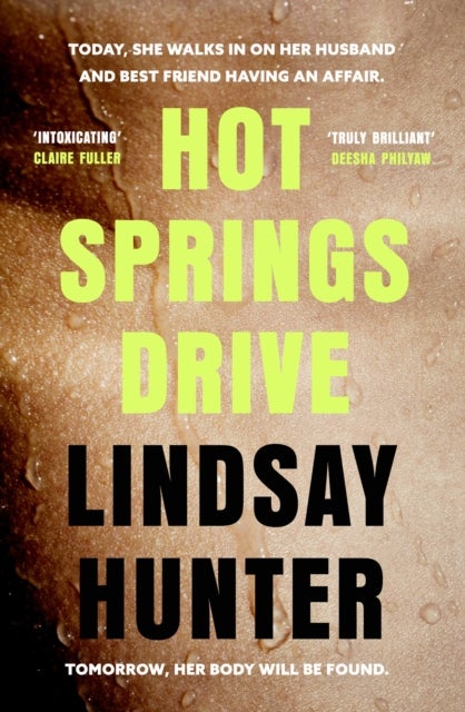Hot Springs Drive - Absolutely unputdownable, pulse-pounding domestic noir