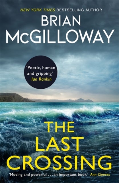 The Last Crossing - a gripping and unforgettable crime thriller from the New York Times bestselling author