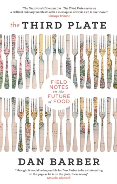 The Third Plate - Field Notes on the Future of Food