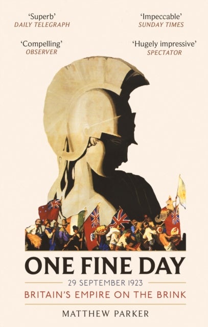 One Fine Day - Britain's Empire on the Brink