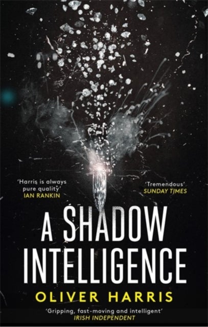 A Shadow Intelligence - an utterly unputdownable spy thriller