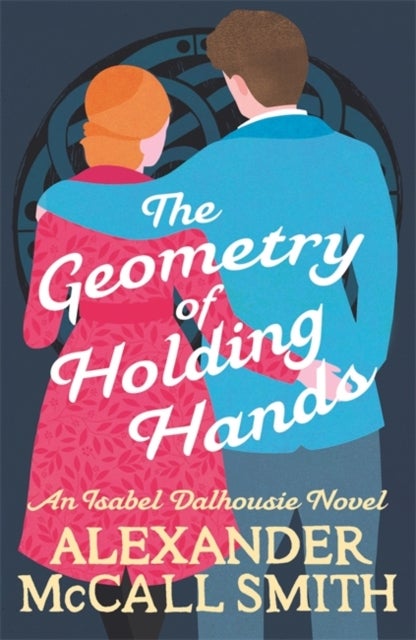Bilde av The Geometry Of Holding Hands Av Alexander Mccall Smith