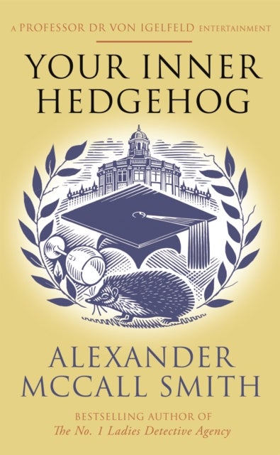 Your Inner Hedgehog - A Professor Dr von Igelfeld Entertainment