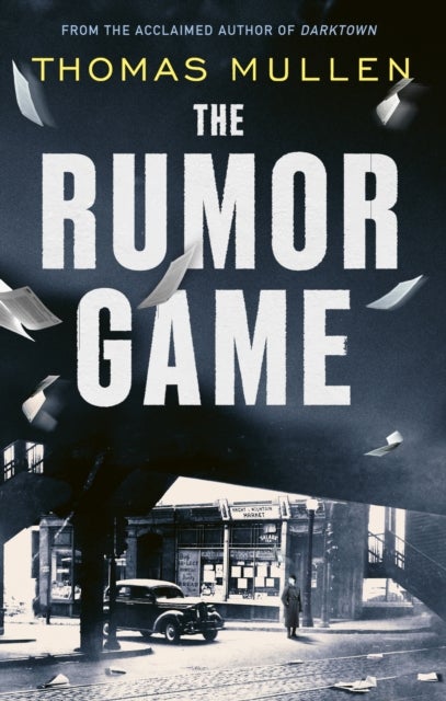 The Rumor Game - The superb World War II-set US thriller from the award-winning author of Darktown