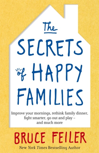 Bilde av The Secrets Of Happy Families Av Bruce Feiler