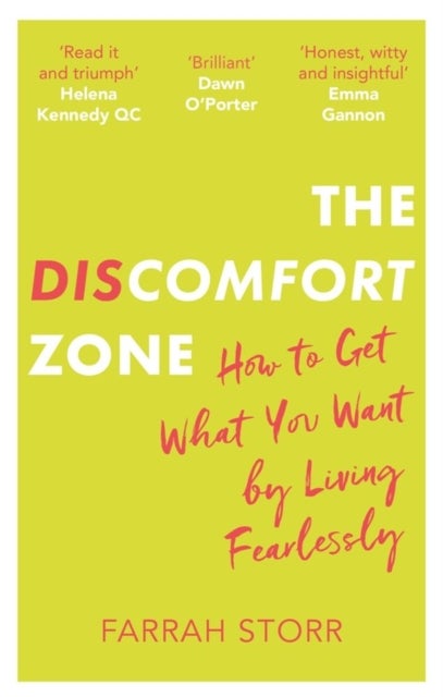 The Discomfort Zone - How to Get What You Want by Living Fearlessly
