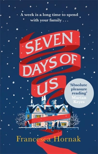 Seven Days of Us - the most hilarious and life-affirming novel about a family in crisis