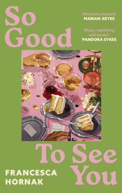 So Good to See You - A funny and moving novel you won't be able to put down this summer