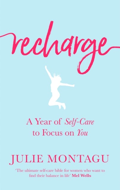 Recharge - A Year of Self-Care to Focus on You