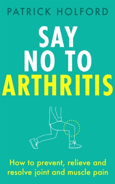 Bilde av Say No To Arthritis Av Patrick Holford