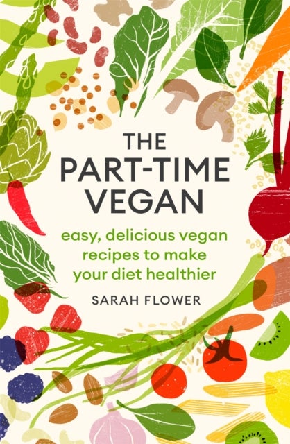 The Part-time Vegan - Easy, delicious vegan recipes to make your diet healthier