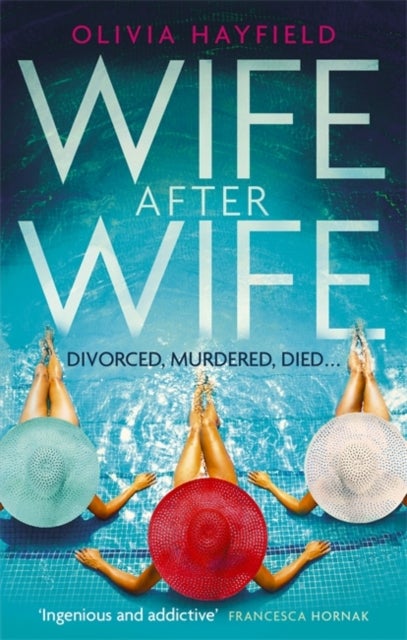 Wife After Wife - deliciously entertaining and addictive, the perfect beach read