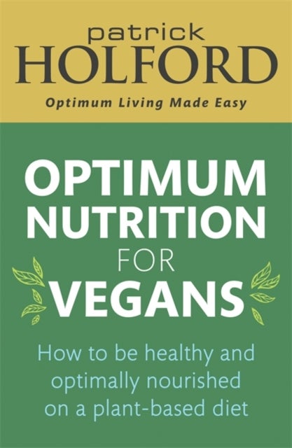 Optimum Nutrition for Vegans av Patrick Holford