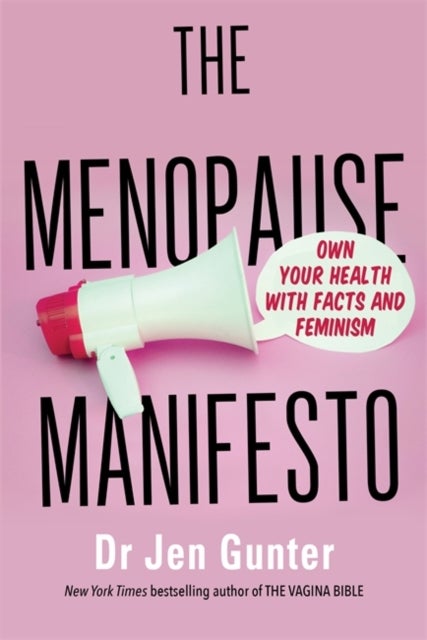 The Menopause Manifesto - Own Your Health with Facts and Feminism