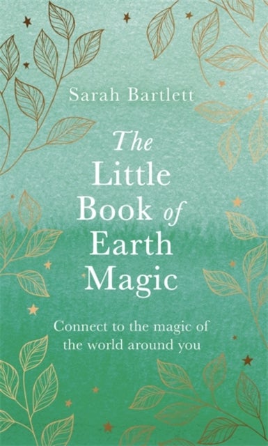 Bilde av The Little Book Of Earth Magic Av Sarah Bartlett