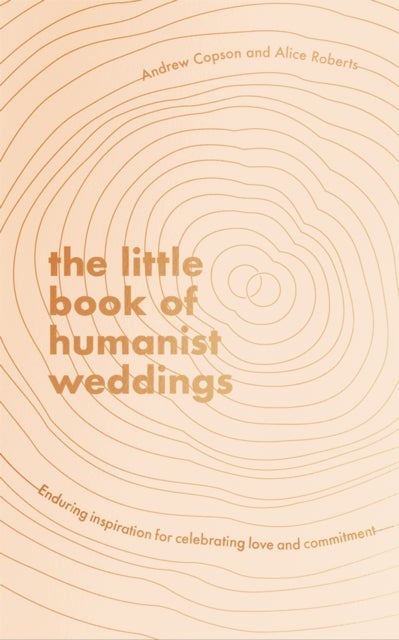 Bilde av The Little Book Of Humanist Weddings Av Andrew Copson, Alice Roberts