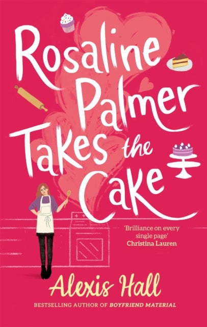 Bilde av Rosaline Palmer Takes The Cake: By The Author Of Boyfriend Material Av Alexis Hall