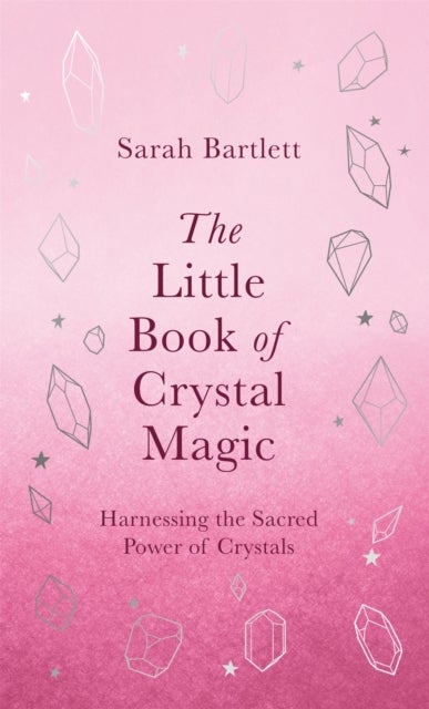 Bilde av The Little Book Of Crystal Magic Av Sarah Bartlett