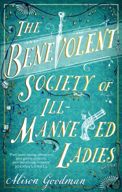 The Benevolent Society of Ill-Mannered Ladies - A rollicking, joyous Regency adventure, with a beautiful love story at its heart