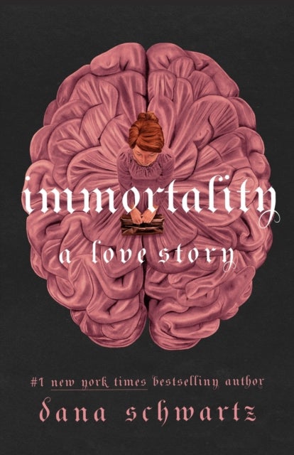 Immortality: A Love Story - the New York Times bestselling tale of mystery, romance and cadavers