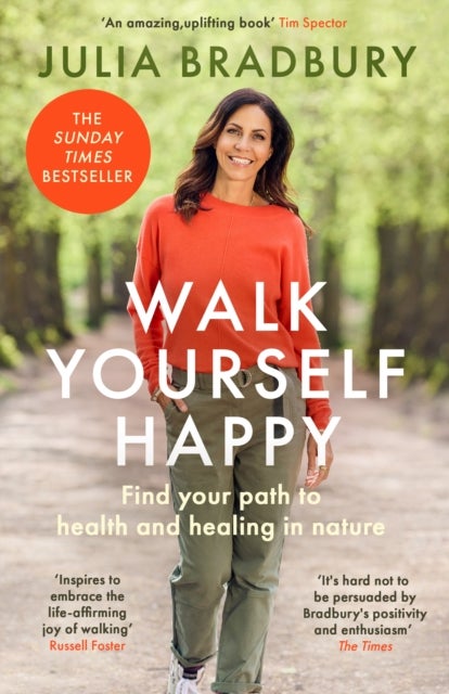 Walk Yourself Happy - Find your path to health and healing in nature