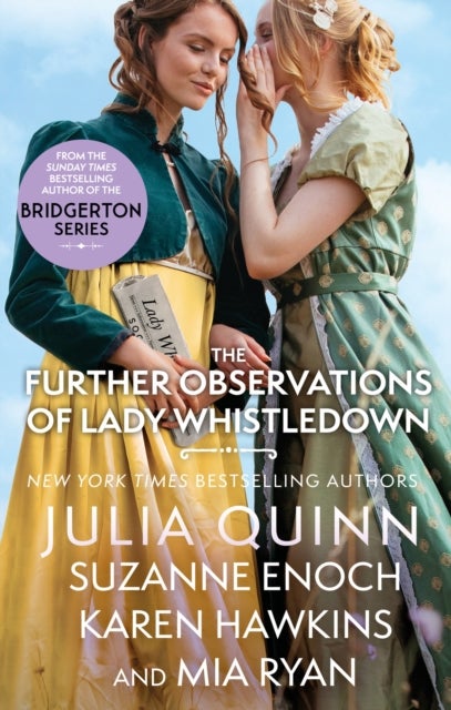 The Further Observations of Lady Whistledown - A dazzling treat for Bridgerton fans!