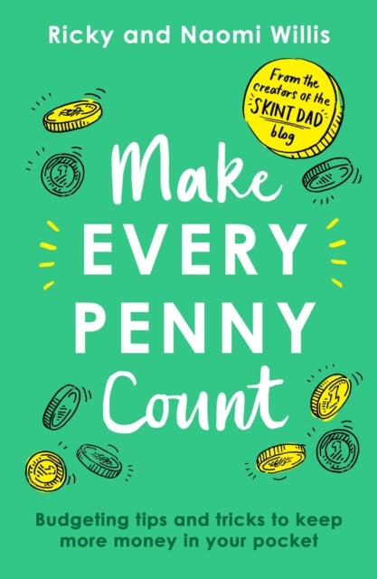 Make Every Penny Count - Budgeting tips and tricks to keep more money in your pocket