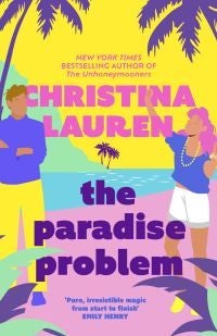 The Paradise Problem - A sparkling opposites-attract, fake-dating romance