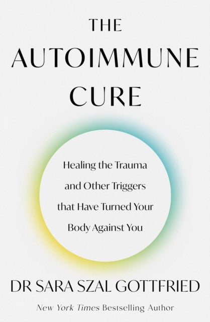 Bilde av The Autoimmune Cure Av Sara Gottfried
