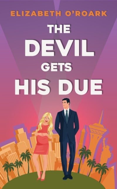 The Devil Gets His Due - The must-read opposites attract, marriage of convience romcom!