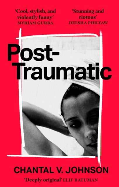 Post-Traumatic - Utterly compelling literary fiction about survival, hope and second chances
