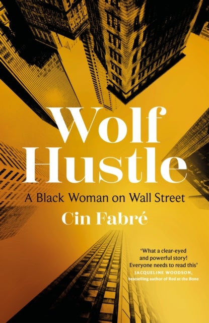 Wolf Hustle - A Black Woman on Wall Street