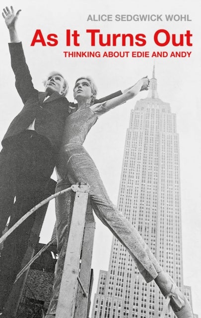 As It Turns Out - Thinking About Edie and Andy