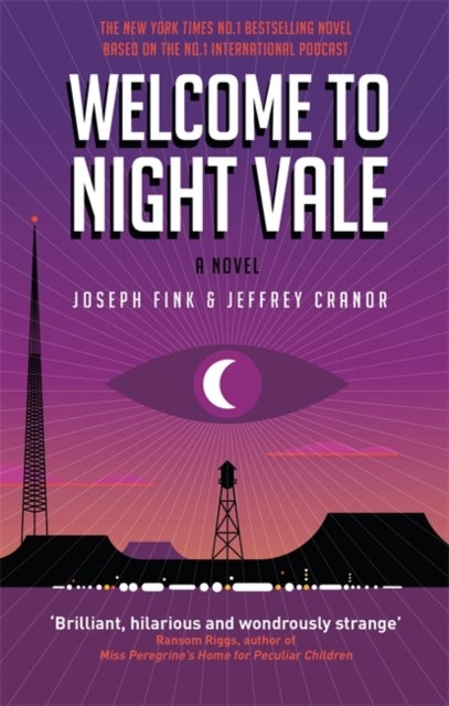 Bilde av Welcome To Night Vale: A Novel Av Joseph Fink, Jeffrey Cranor