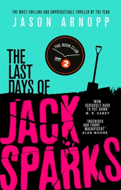 The Last Days of Jack Sparks - The most chilling and unpredictable thriller of the year