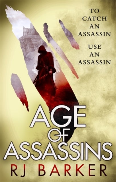 Age of Assassins - (The Wounded Kingdom Book 1) To catch an assassin, use an assassin...