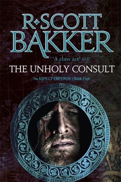 The Unholy Consult - Book 4 of the Aspect-Emperor