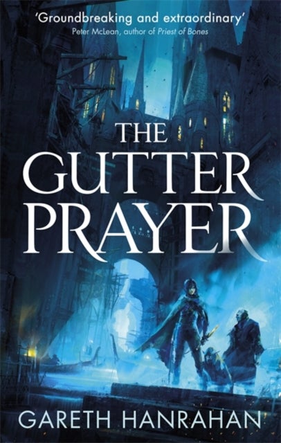 The Gutter Prayer - Book One of the Black Iron Legacy