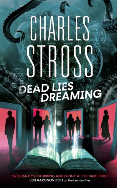 Dead Lies Dreaming - Book 1 of the New Management, A new adventure begins in the world of the Laundry Files