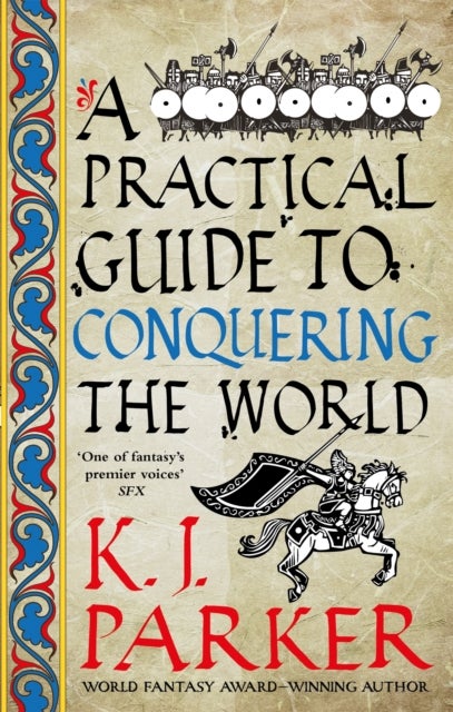Bilde av A Practical Guide To Conquering The World Av K. J. Parker