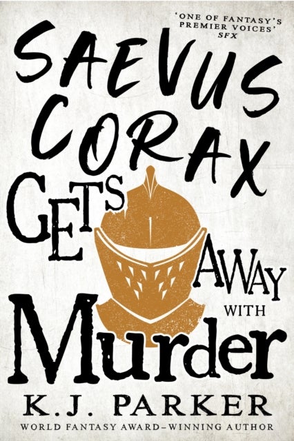 Saevus Corax Gets Away With Murder - Corax Book Three