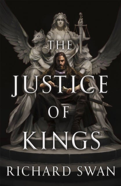The Justice of Kings - the Sunday Times bestseller (Book One of the Empire of the Wolf)