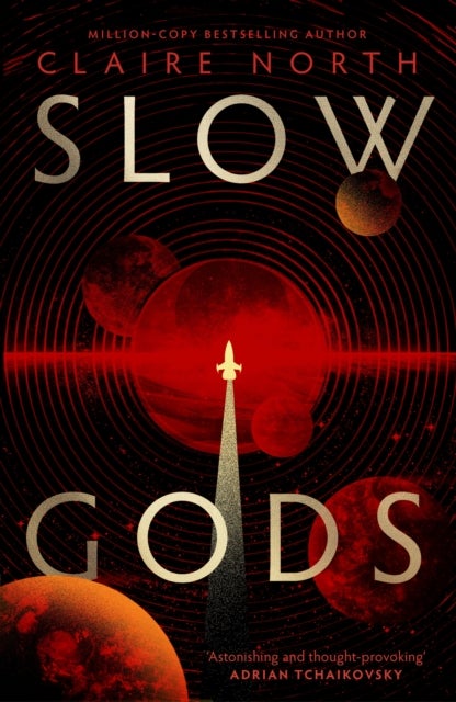 Slow Gods - A space opera of breathtaking imagination from the most original voice in speculative fiction