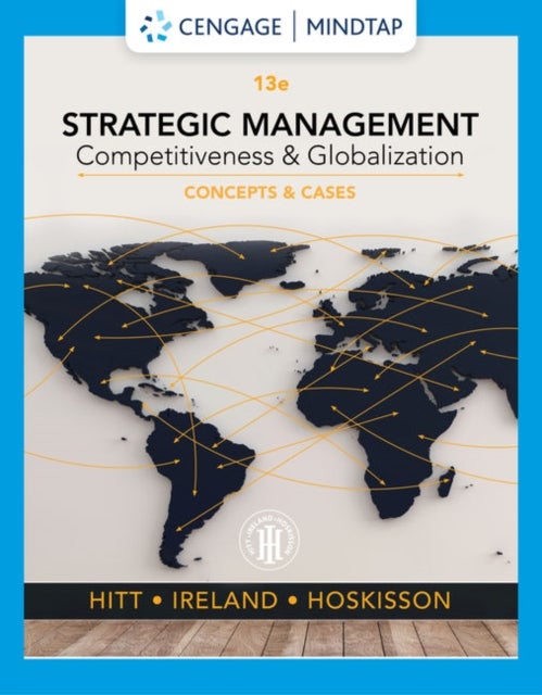 Bilde av Strategic Management: Concepts And Cases Av Michael (texas A&amp;m University) Hitt, R. Duane (texas A&amp;m University) Ireland, Robert (rice Univers