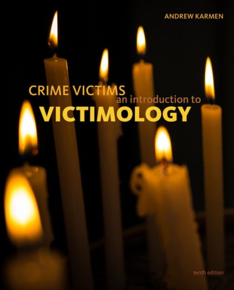 Crime Victims - An Introduction to Victimology