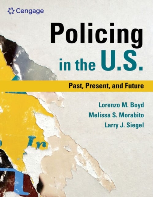 Bilde av Policing In The U.s.: Past, Present And Future Av Larry (university Of Massachusetts Lowell Emeritus) Siegel, Lorenzo (university Of New Haven) Boyd,