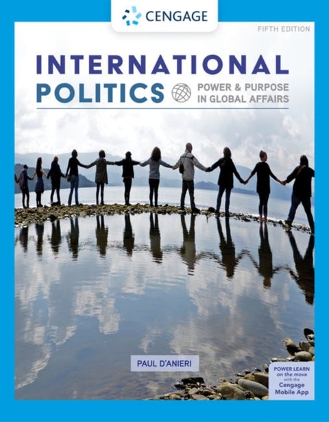 International Politics - Power and Purpose in Global Affairs