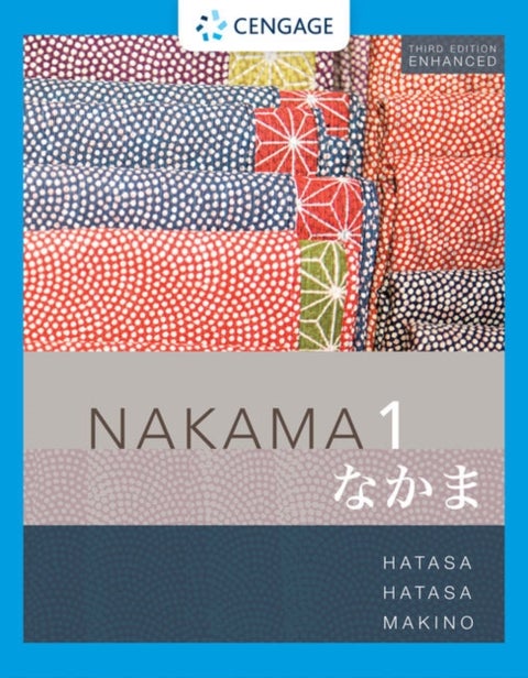 Nakama 1 Enhanced, Student text - Introductory Japanese: Communication, Culture, Context