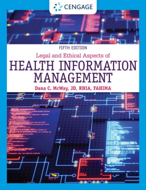 Bilde av Legal And Ethical Aspects Of Health Information Management Av Dana (st. Louis University) Mcway