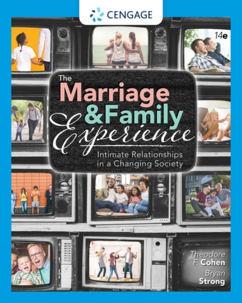 The Marriage and Family Experience - Intimate Relationships in a Changing Society